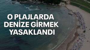 O plajlarda denize girmek yasaklandı